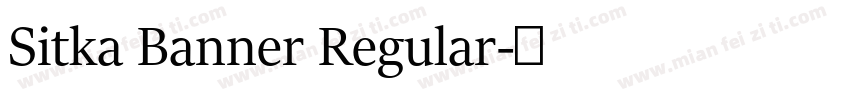 Sitka Banner Regular字体转换